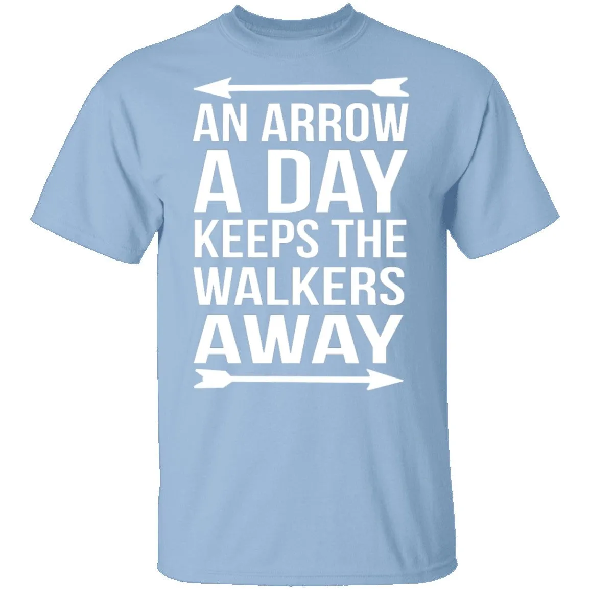 An Arrow A Day T-Shirt